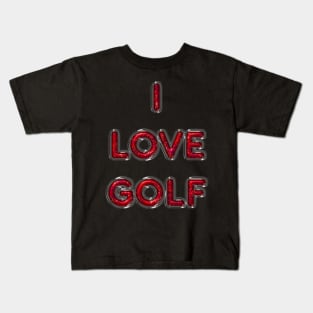 I Love Golf - Red Kids T-Shirt